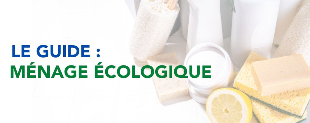 Nettoyage écologique : Le Guide